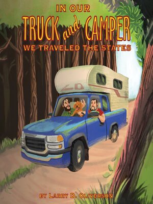 cover image of In Our Truck and Camper, We Traveled to the States